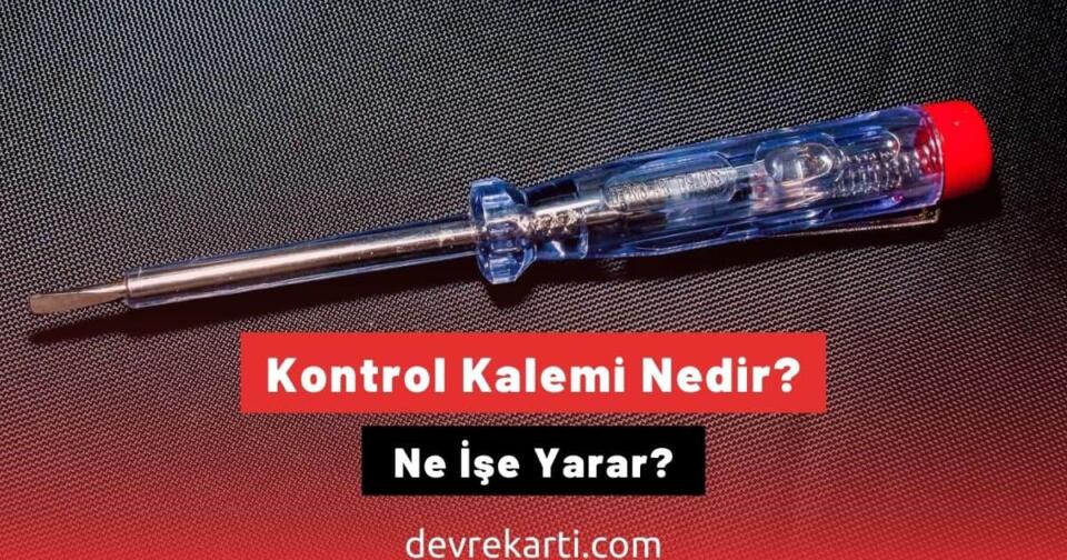 Kontrol Kalemi Ne İşe Yarar? Nasıl Kullanılır? 1 kontrol kalemi nedir